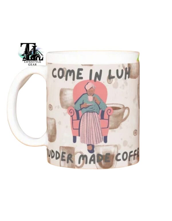 Newfoundland Coffee Mug| Come in Luh, Mudder Made Coffee|15 Oz - Image 3