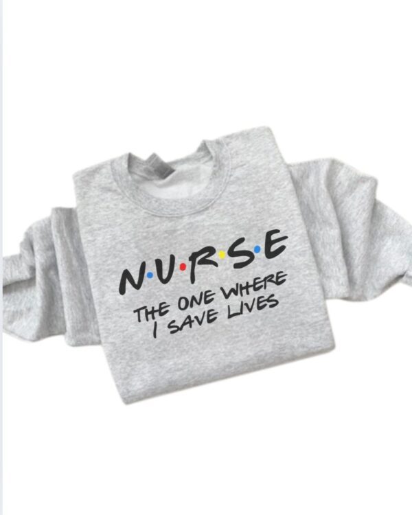 Nurse The One Where I Save Lives| Gildan Crewneck| Ash