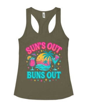 Suns Out Buns Out| Racerback Tank| Military Green