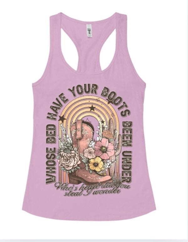 Whose Bed Have Your Boots Been Under| Racerback Tank| Lilac
