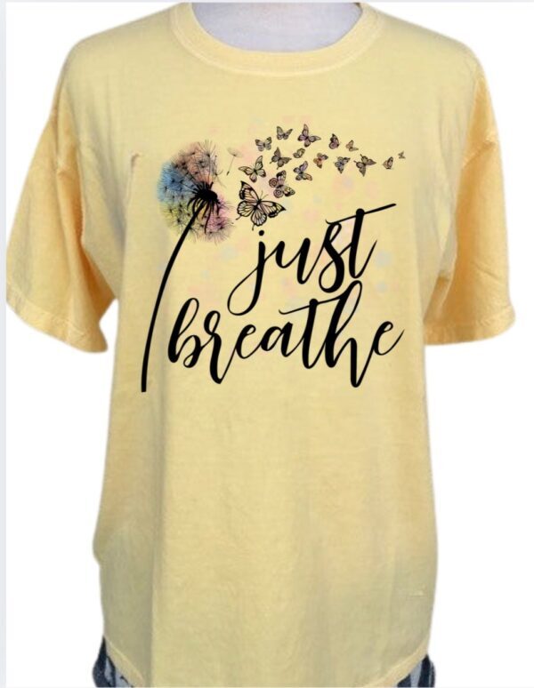 Just Breathe| Comfort Colors Tee