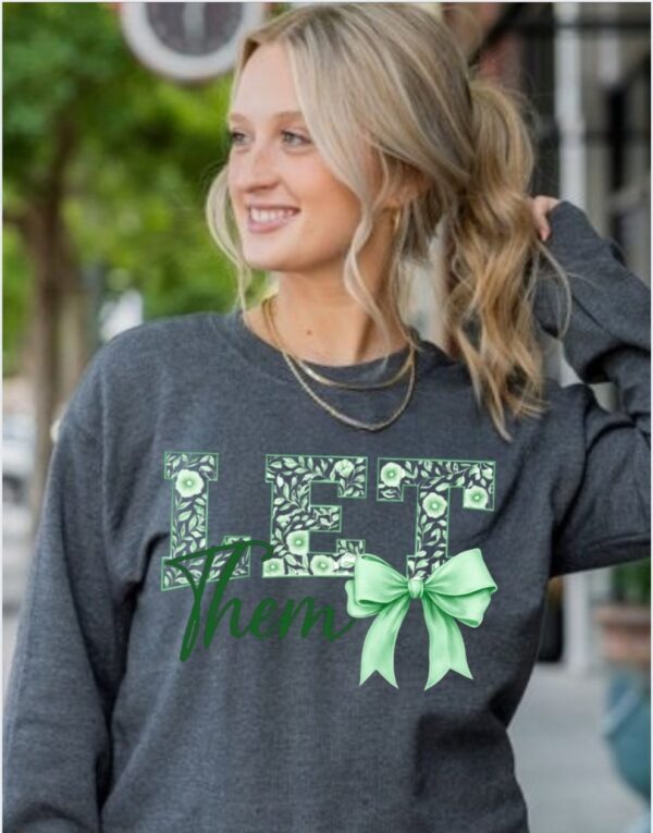 Let Them| Mental Health | Gildan Crewneck Sweatshirt - Image 3