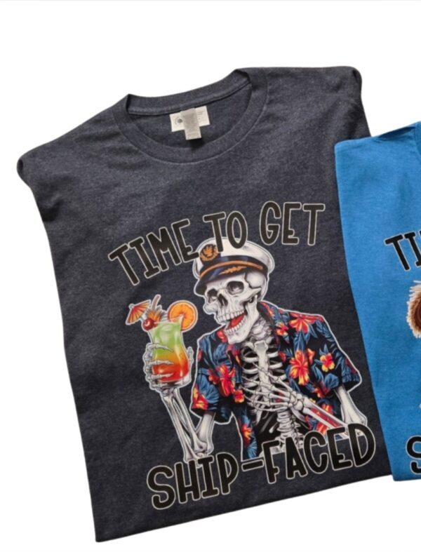 Time To Get Ship Faced Matching Cruise Shirt| Gildan Tee - Image 2