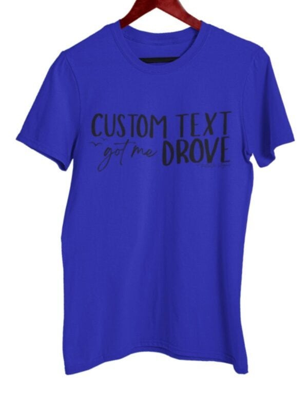 Custom Got Me Drove| Saltwater Slogans Gildan Tee - Image 2