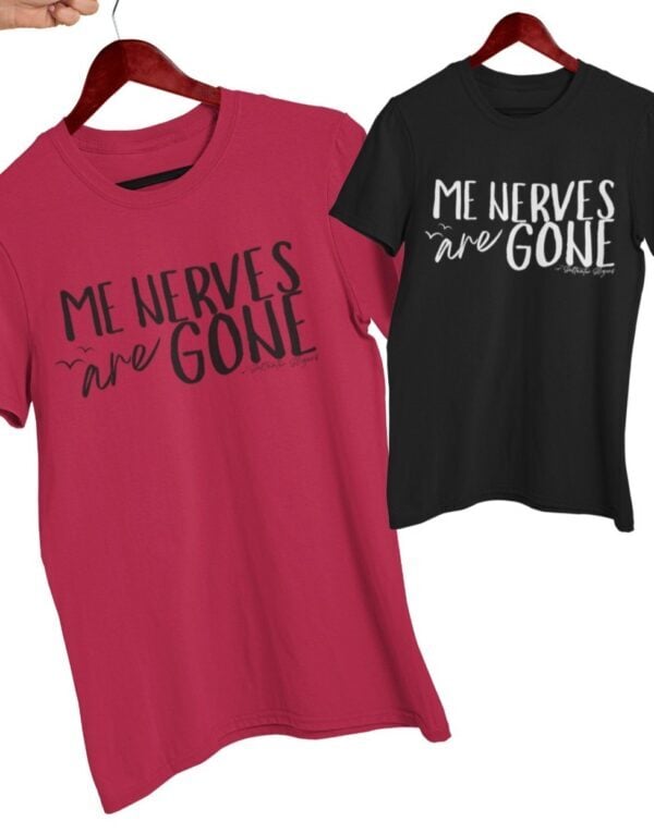 Me Nerves Are Gone| Saltwater Slogans Gildan Tee