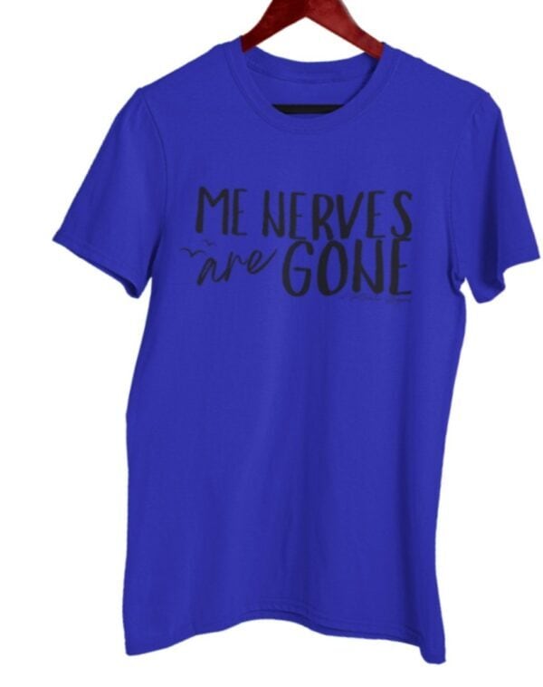 Me Nerves Are Gone| Saltwater Slogans Gildan Tee - Image 2