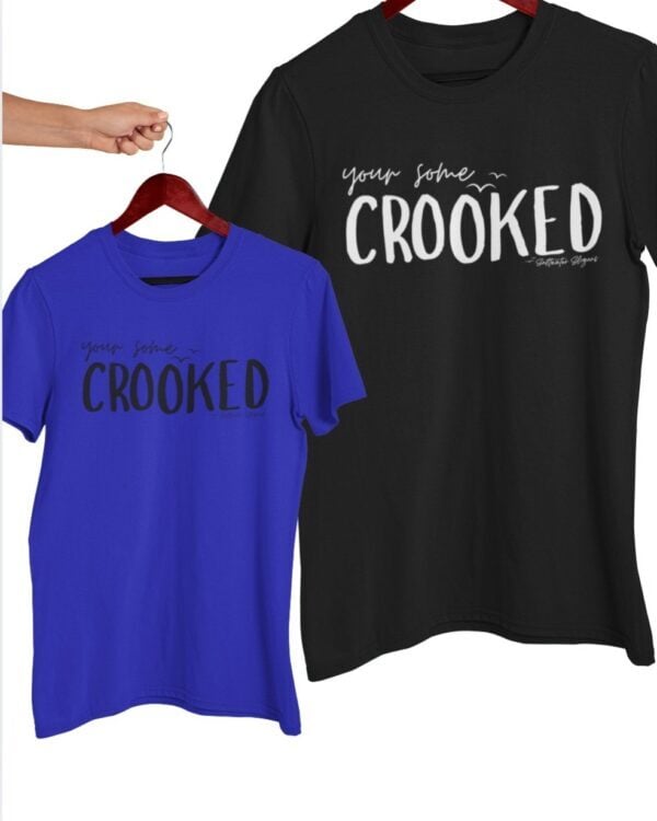 Your Some Crooked| Saltwater Slogans Gildan Tee