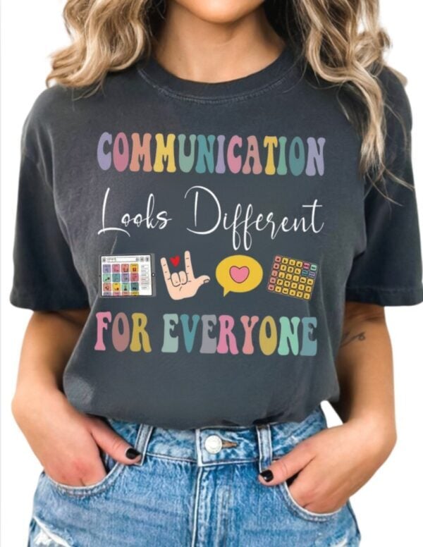 Communication Looks Different For Everyone| Comfort Colors Tee| Pepper