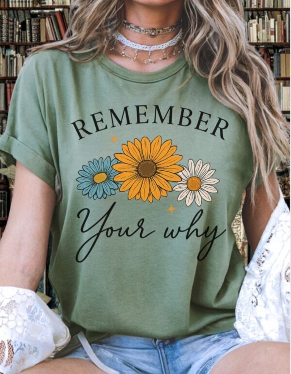Remember Your Why| Comfort Colors Tee - Image 2