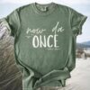 Now Da Once Saltwater Slogans Comfort Tee