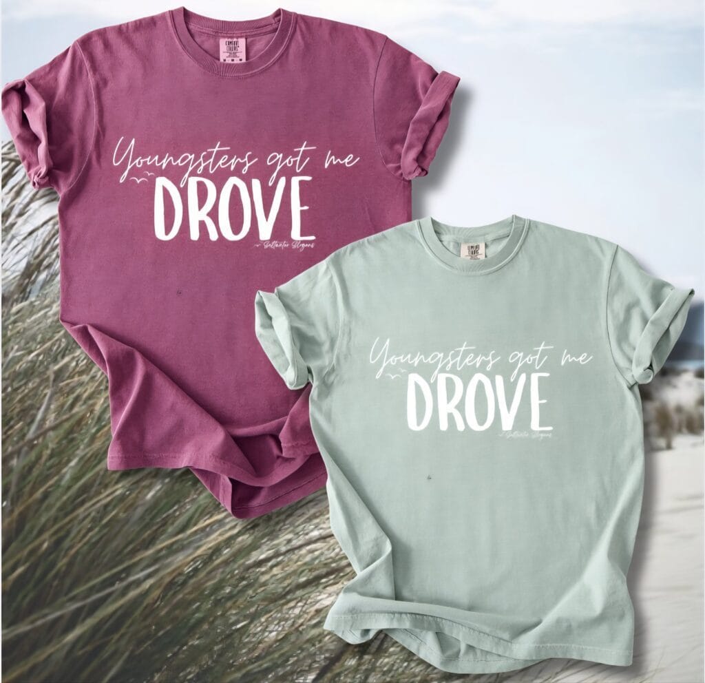 Youngsters Got Me Drove Saltwater Slogans Comfort Tee