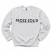 Froze Solid Comfort Crewneck