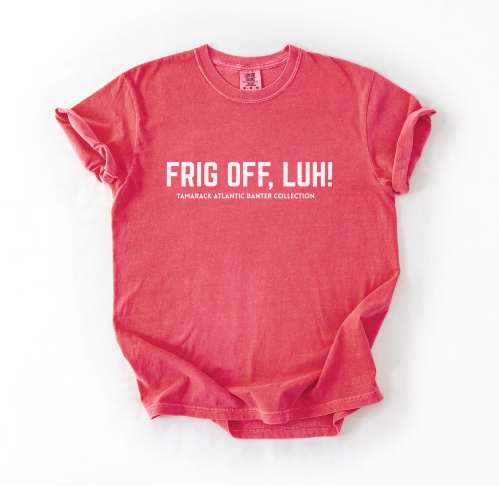 Frig Off Comfort Tee