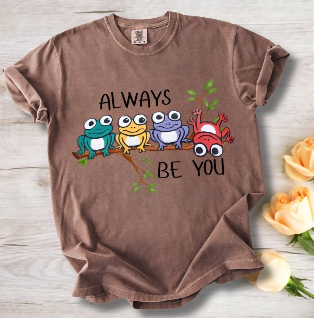 Always Be You Comfort Tee