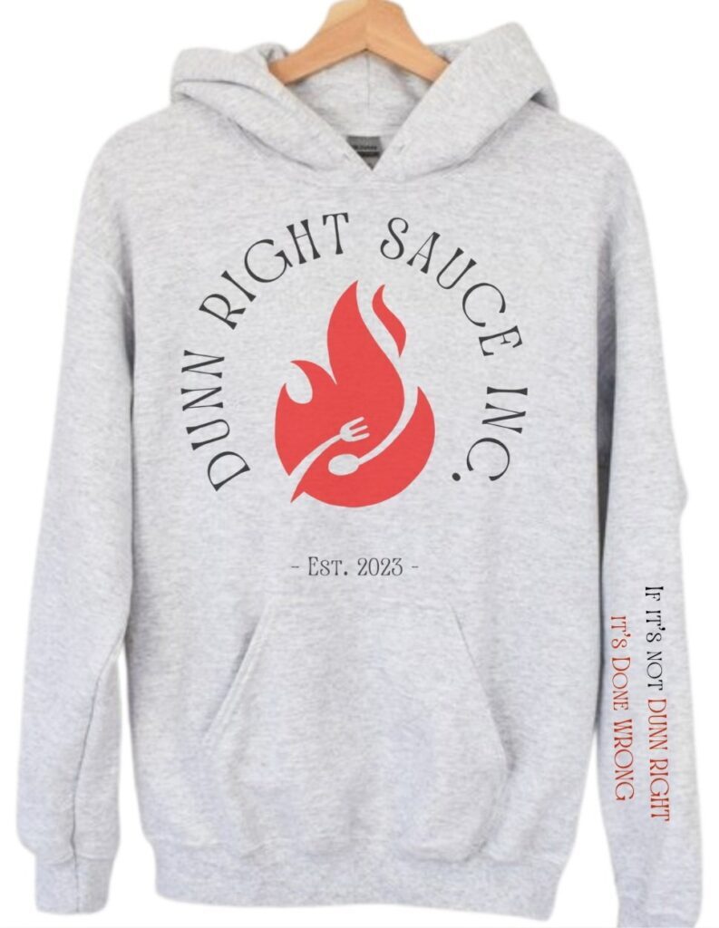 Dunn Right Sauce and Seasonings Hoodie