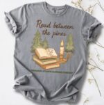 Read Between The Pines Comfort Tee