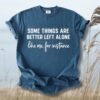 Better Left Alone Comfort Tee