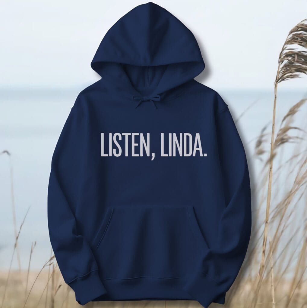 Listen Linda Comfort Sweatshirt
