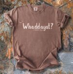 Whaddayat Comfort Tee