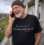 Stay Where Yer To Comfort Tee - Image 2