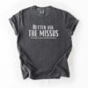 Ask The Misses Comfort Tee