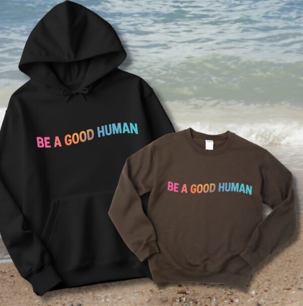 Be A Good Human Colormix Comfort Sweatshirt