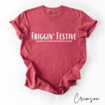 Friggin' Festive Comfort Tee